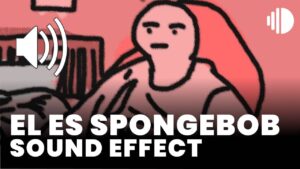 el es spongebob Sound Effect download