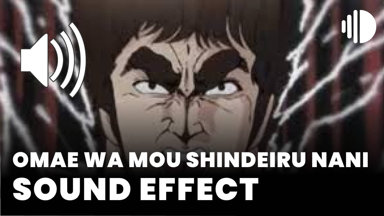 omae-wa-mou-shindeiru-nani-sound-effect-omae-wa-mou-shindeiru-nani-sound-effect-djlunatique-com-mp3  Meme Sound Effects