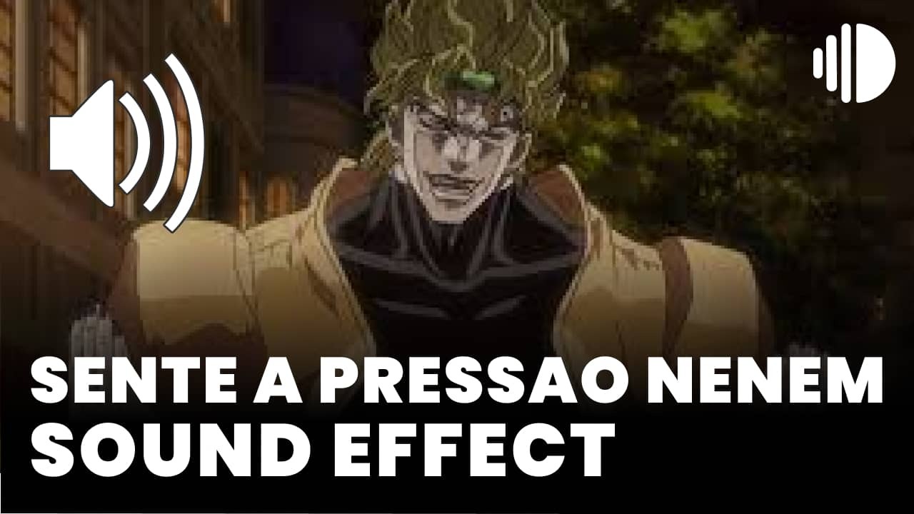 sente-a-pressao-nenem-sound-effect-sente-a-pressao-nenem-sound-effect-djlunatique-com- mp3 Meme Sound Effects