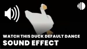 watch this duck default dance sound effect download