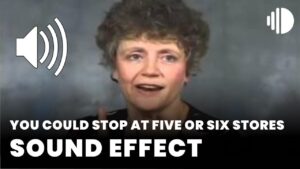 you could stop at five or six stores Sound Effect download