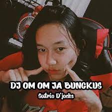 dj om om ja bungkus download