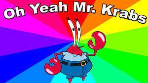 oh yeah mr krabs download
