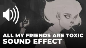 All my friends are toxic download