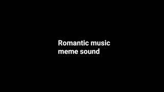 Romantic Music Meme download