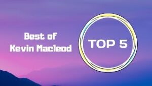 Top 5 Songs of Kevin MacLead download