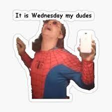 It Is Wednesday My Dudes meme download