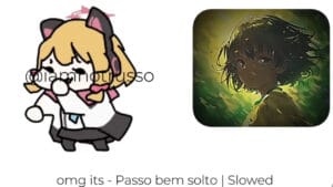 omg its - passo bem solto Slowed