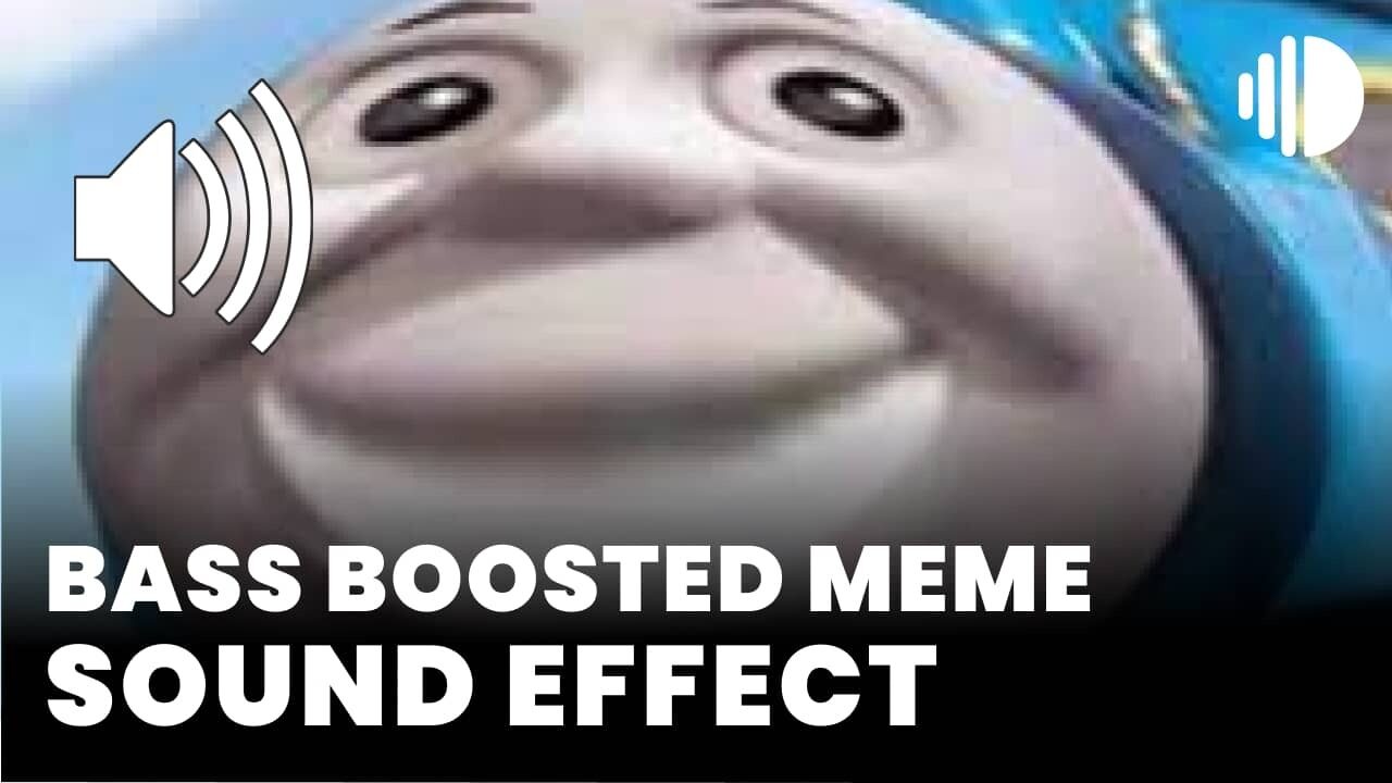 Bass boosted meme sound effect - MP3 Download