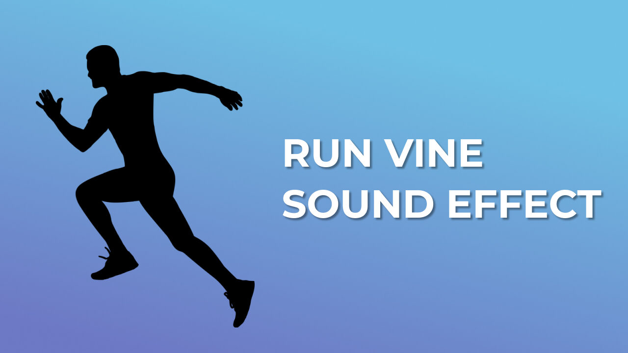 Run Vine Sound Effect download for free mp3