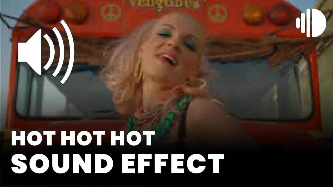 HOT HOT HOT Sound Effect - MP3 Download