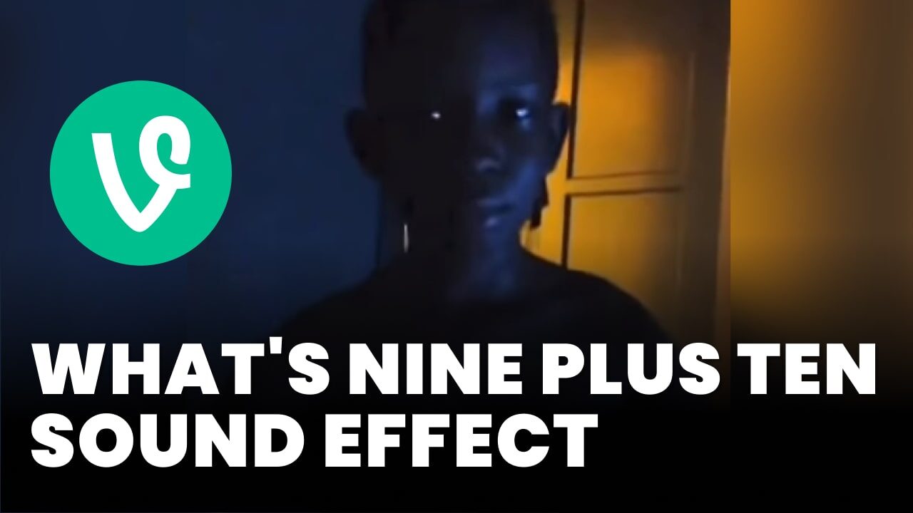 What's nine plus ten Sound Effect download for free mp3