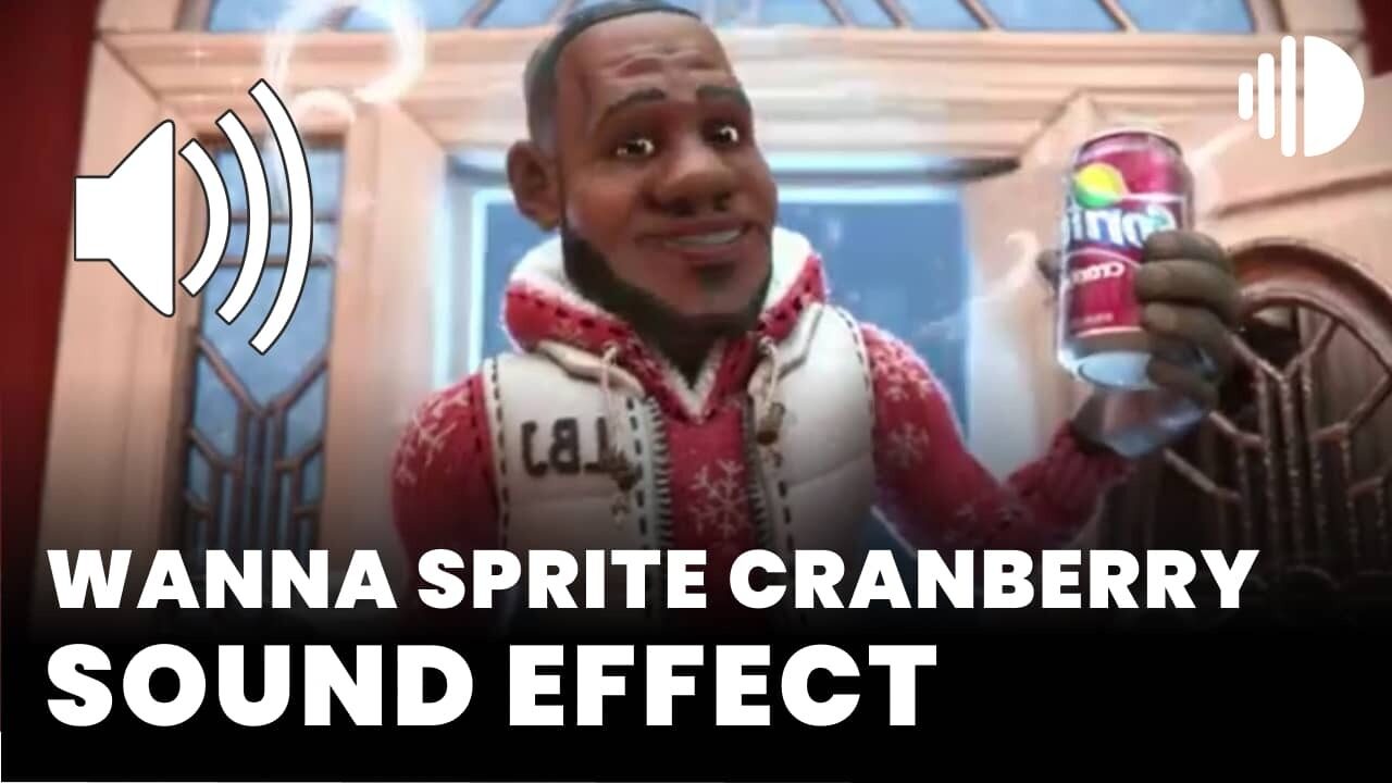 Wanna sprite cranberry sound effect - MP3 Download