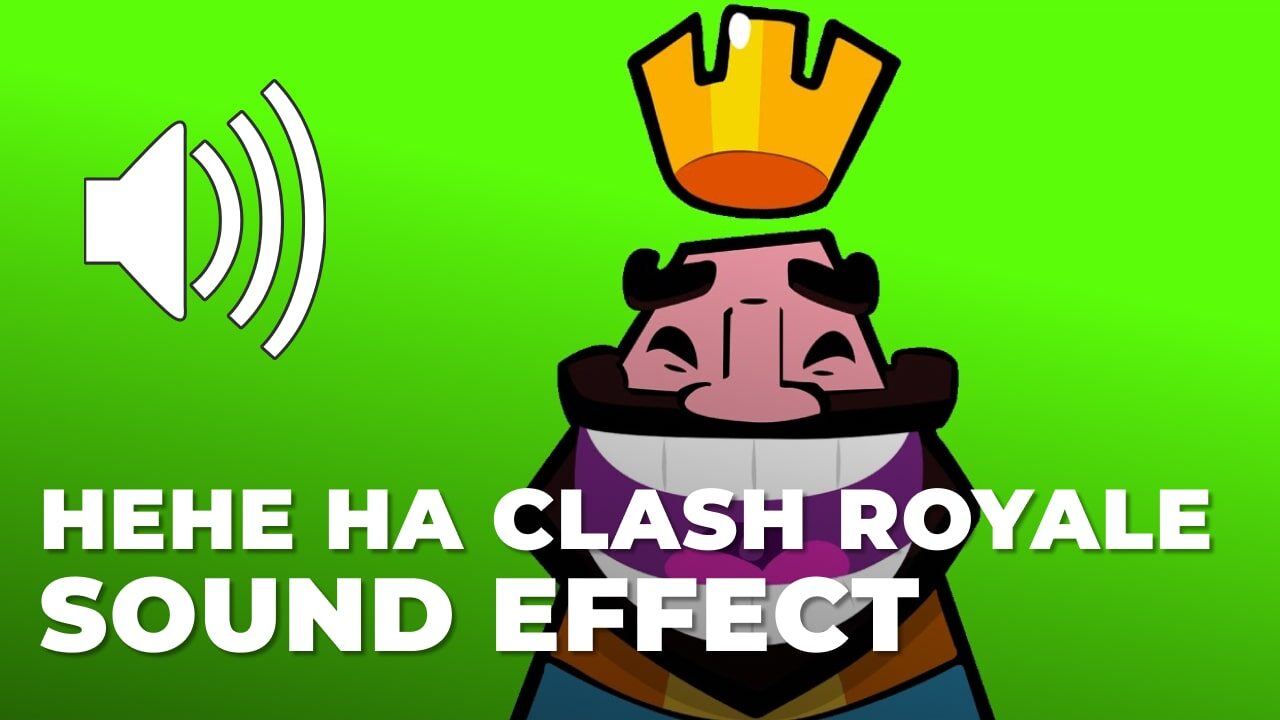 Hehe Ha Clash Royale Sound Effect - MP3 Download