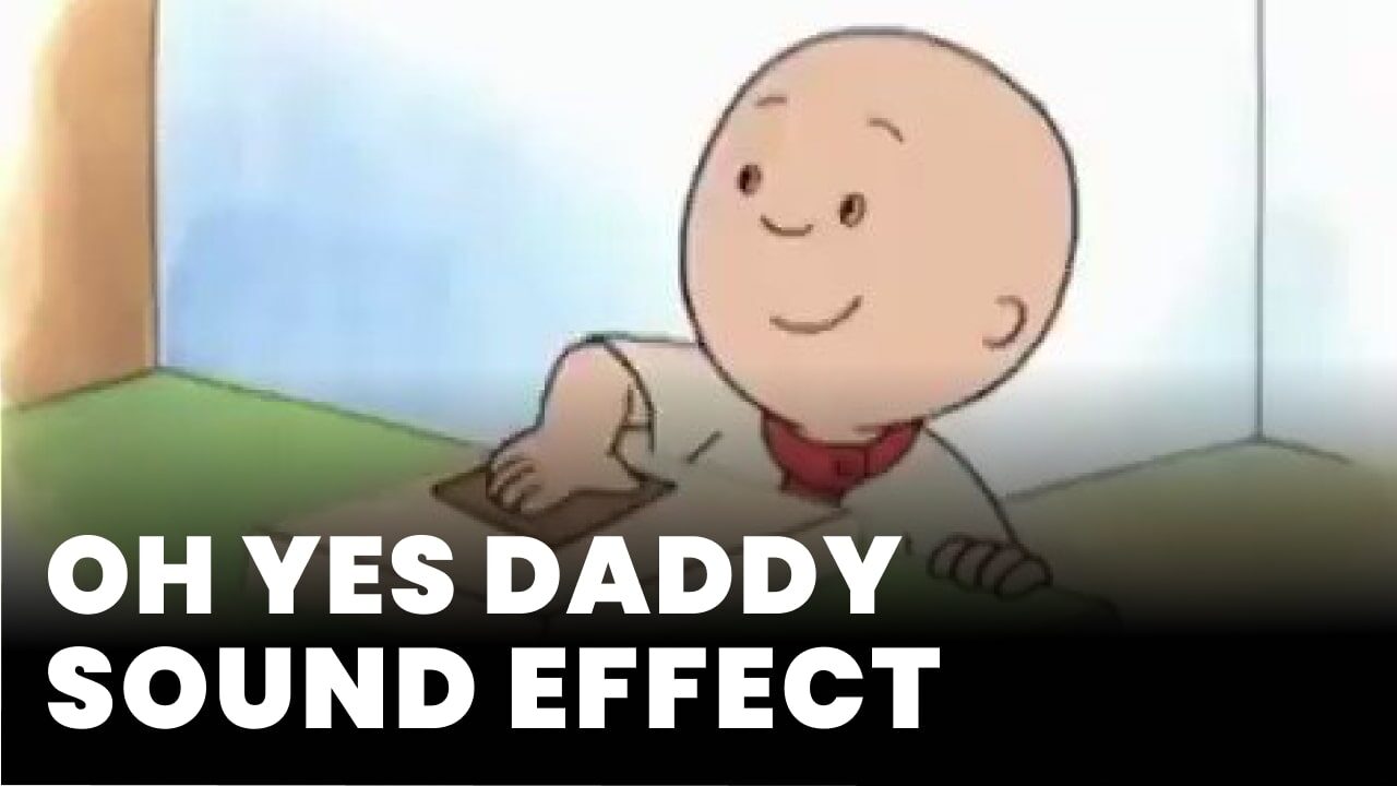 oh yes daddy Sound Effect - Download MP3