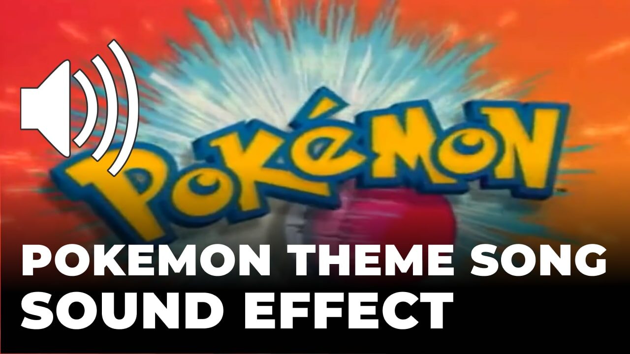 Pokemon Theme Song Sound Effect