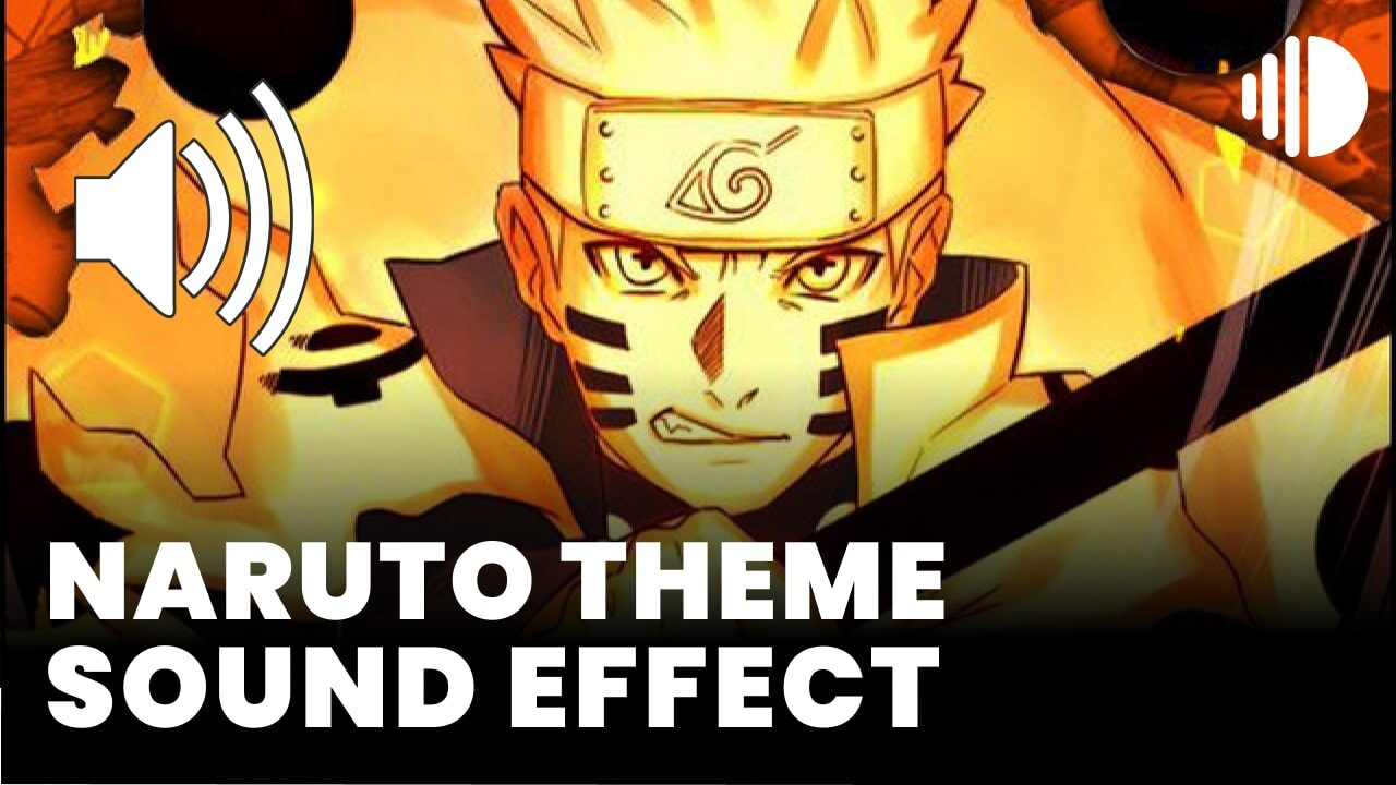Naruto Theme Sound Effect
