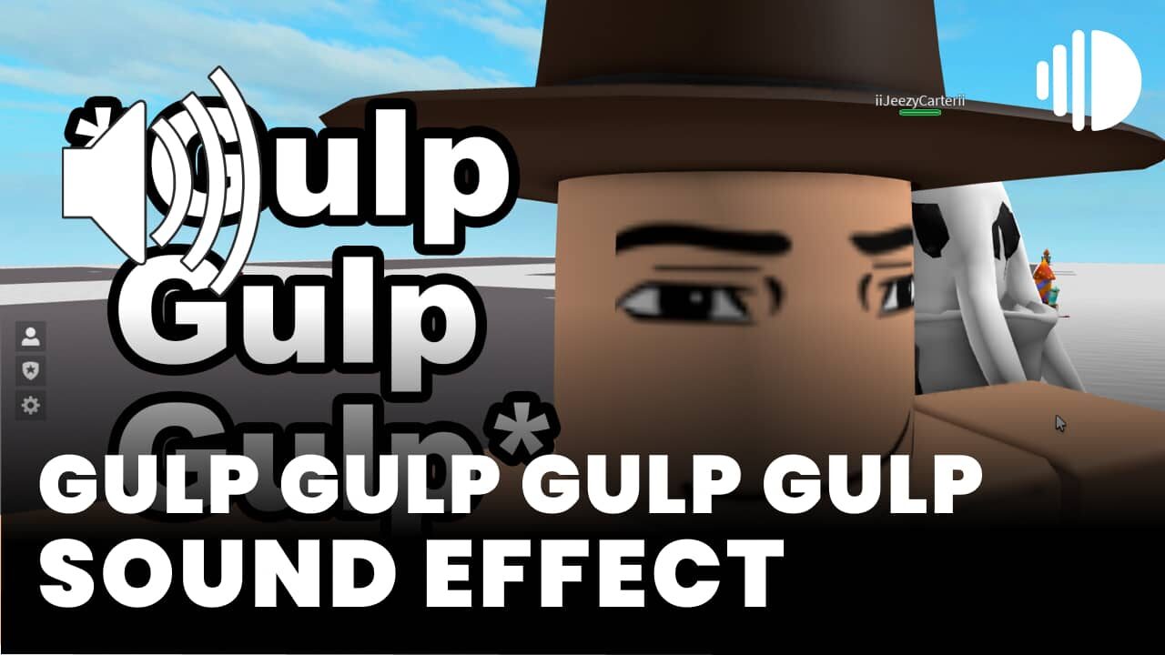 Gulp Gulp Gulp Meme Sound Effect download for free mp3