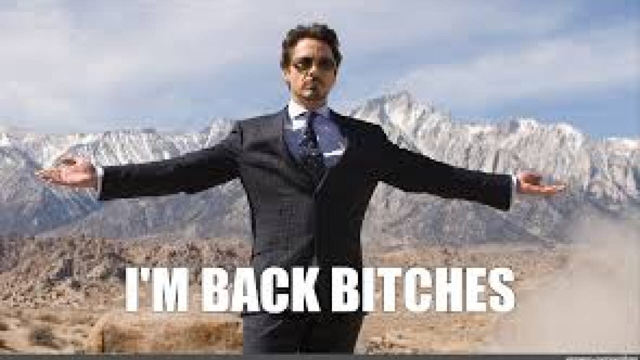 Im back bitches Meme