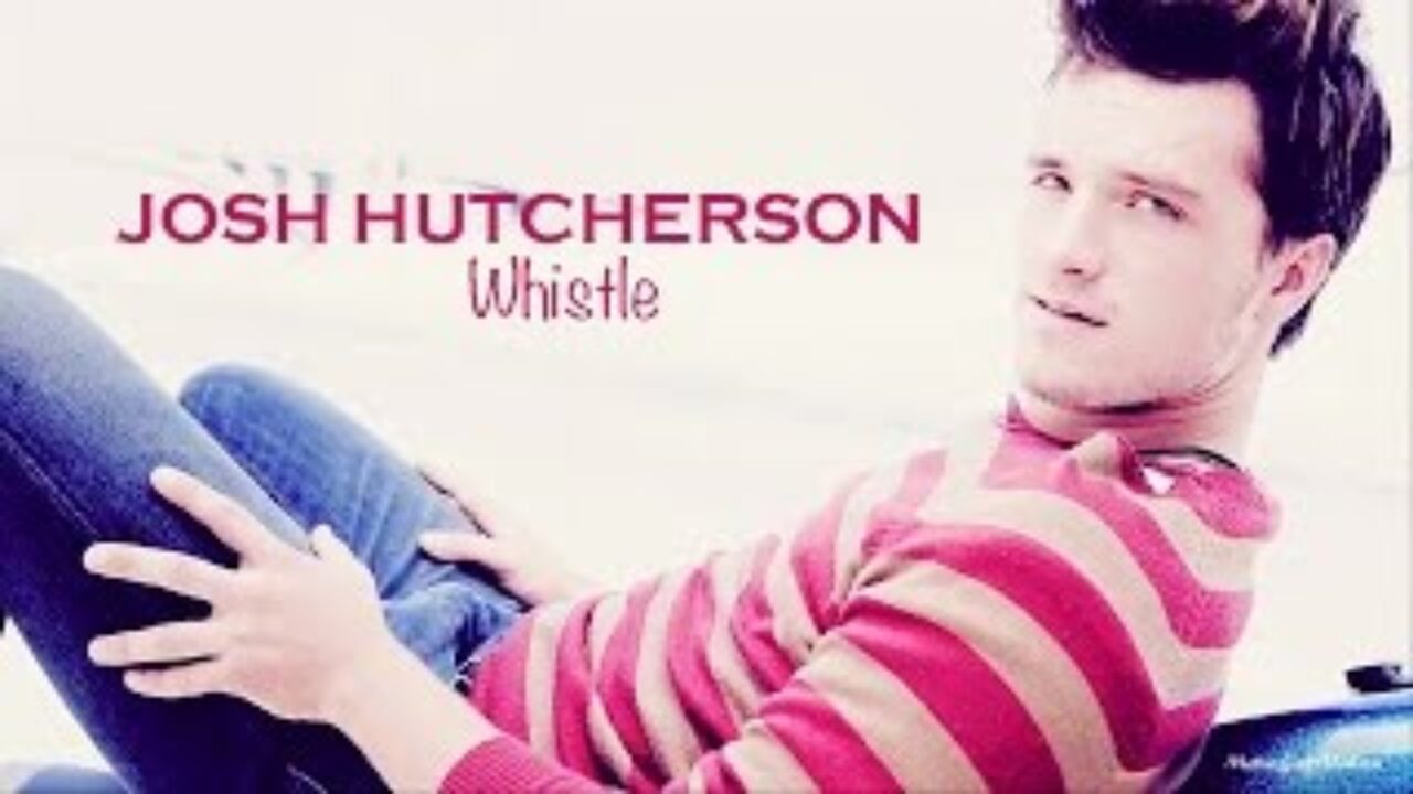 josh hutcherson whistle - Download Free MP3